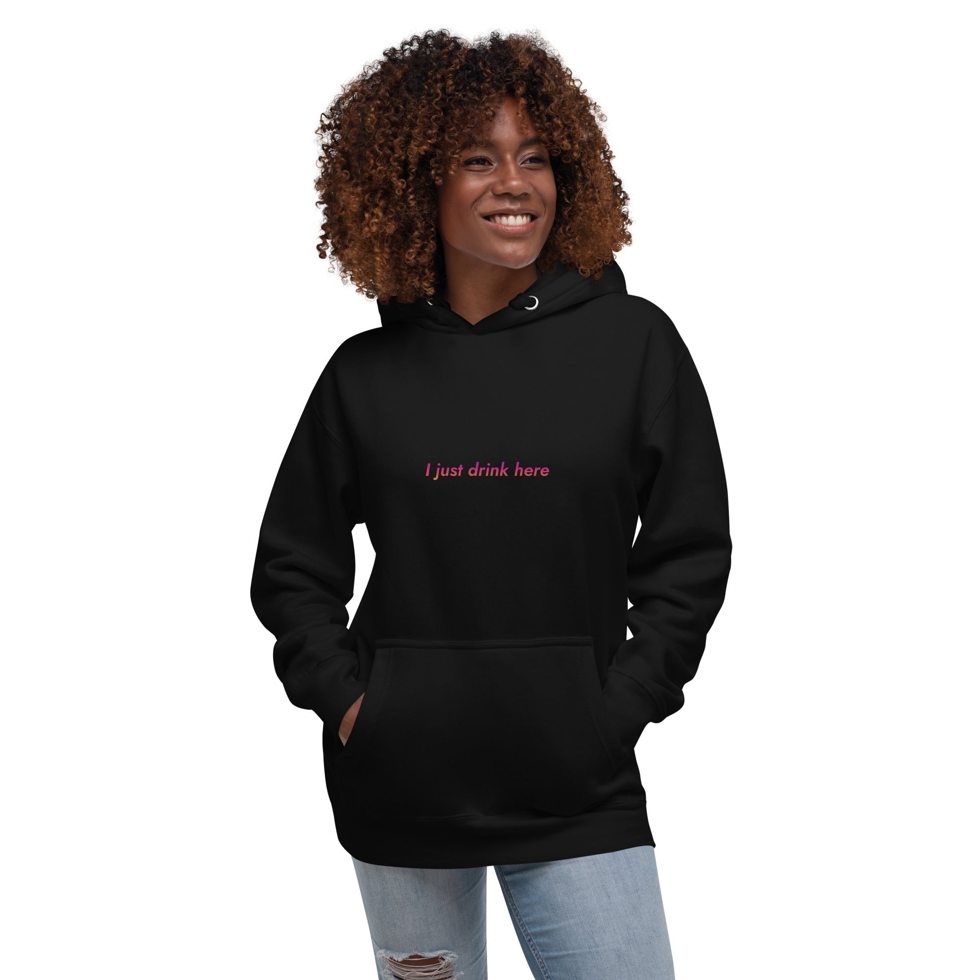 Thirsty, Indeed "I Just Drink Here" Women's Pullover Hoodie