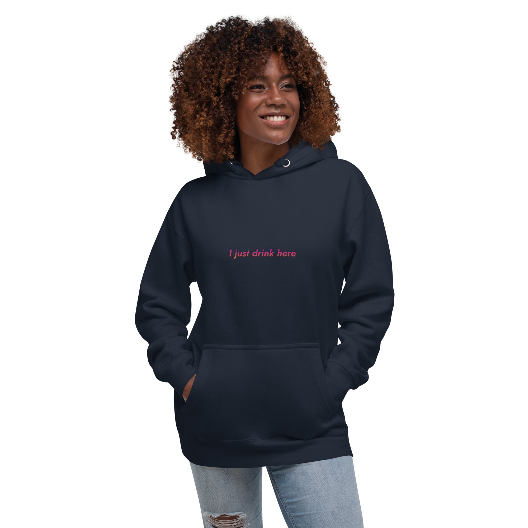 Thirsty, Indeed "I Just Drink Here" Women's Pullover Hoodie