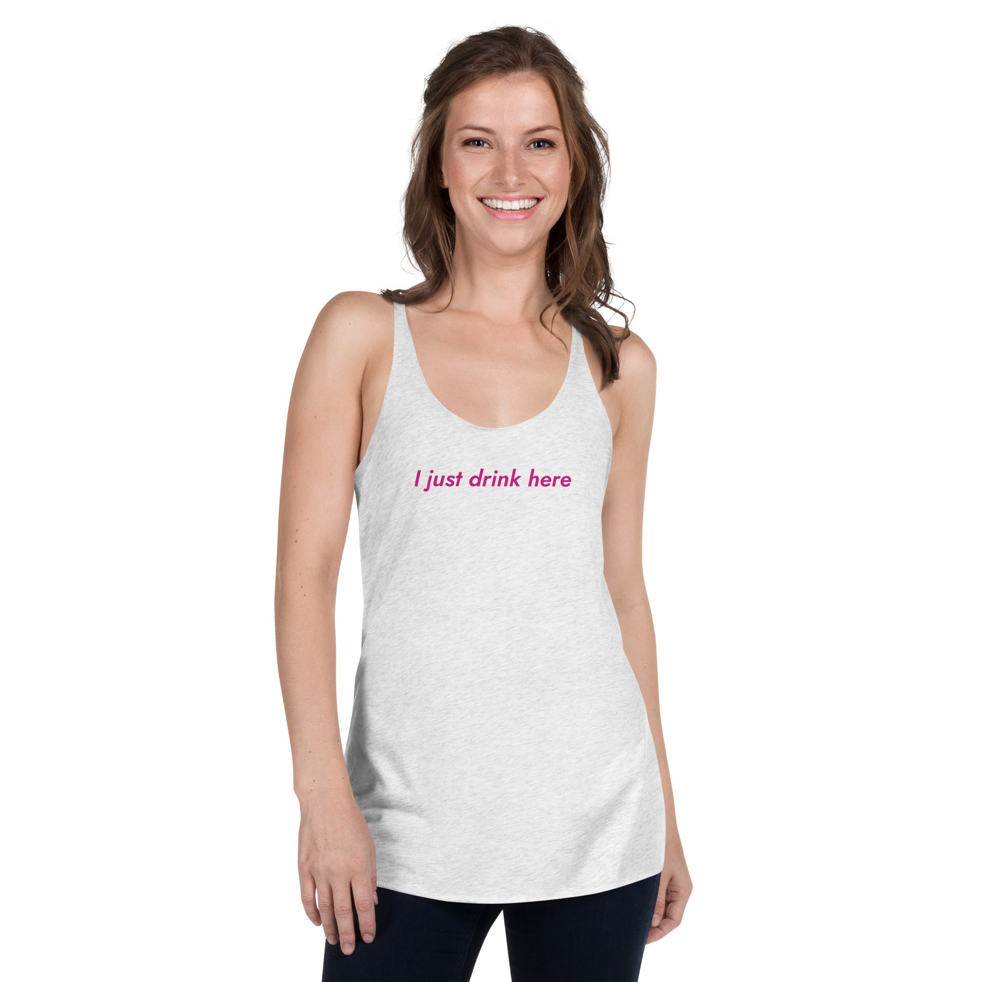 Thirsty, Indeed "I just drink here" Women's Racerback Tank