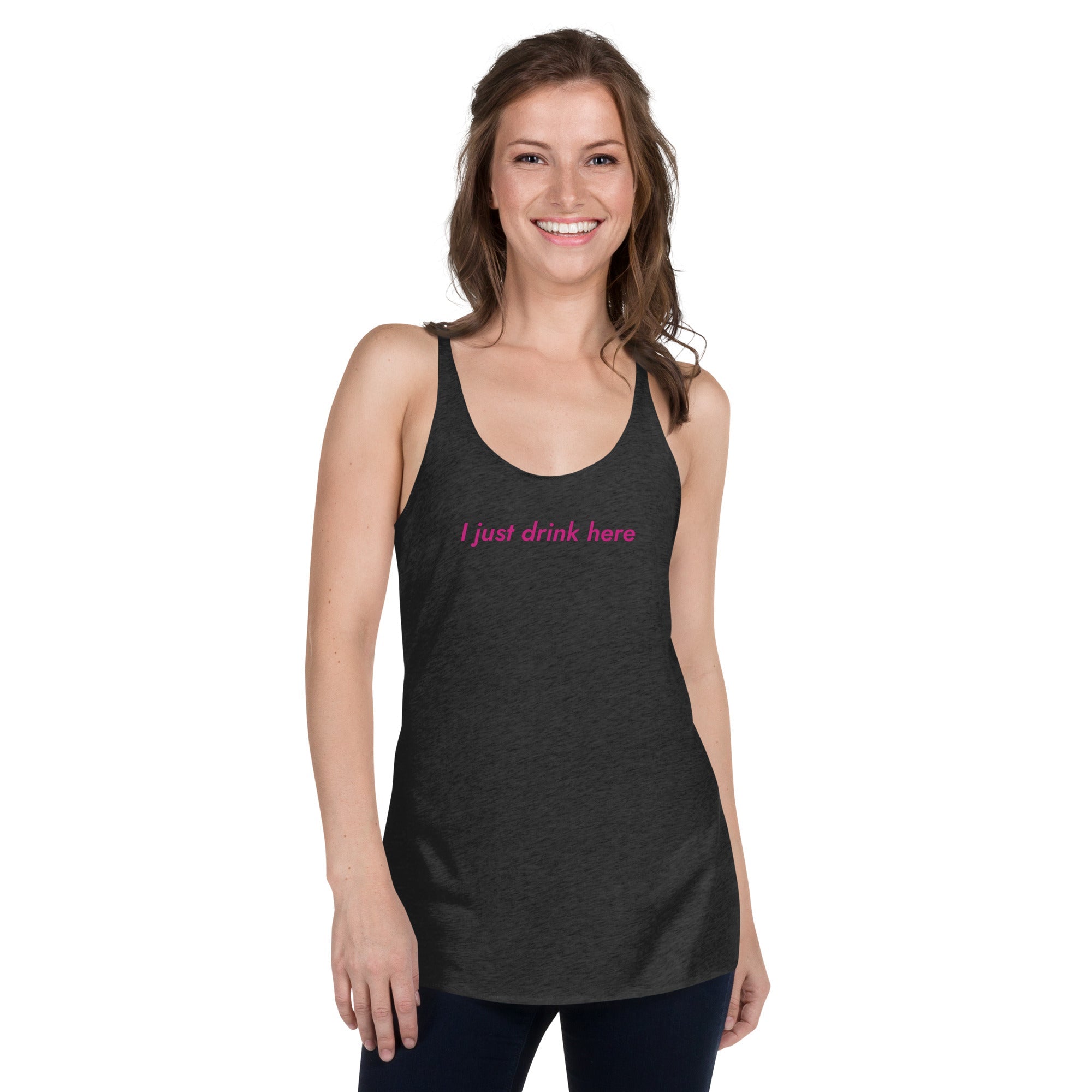 Thirsty, Indeed "I just drink here" Women's Racerback Tank