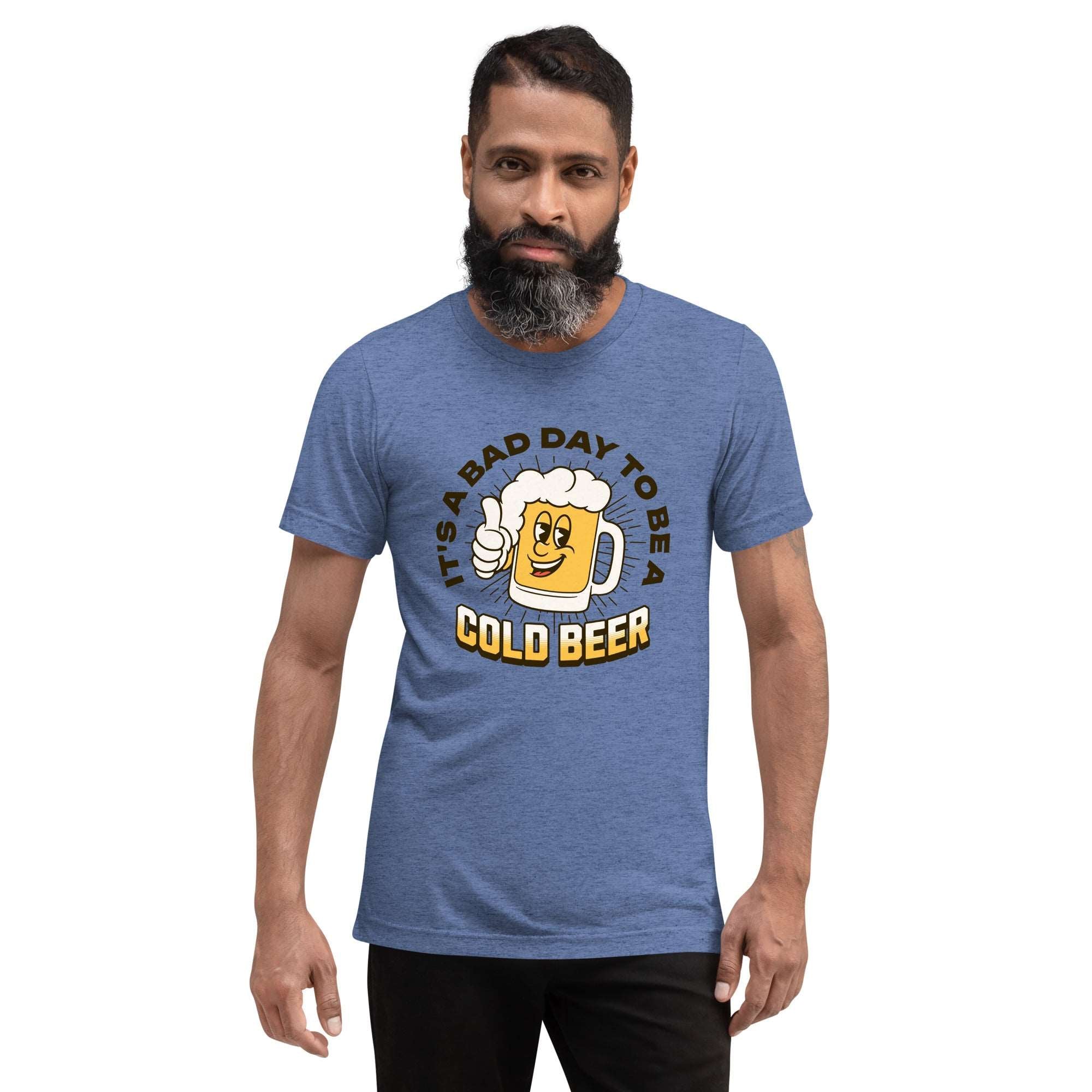 Thirsty, Indeed Men's "Bad Day Cold Beer" T-Shirt