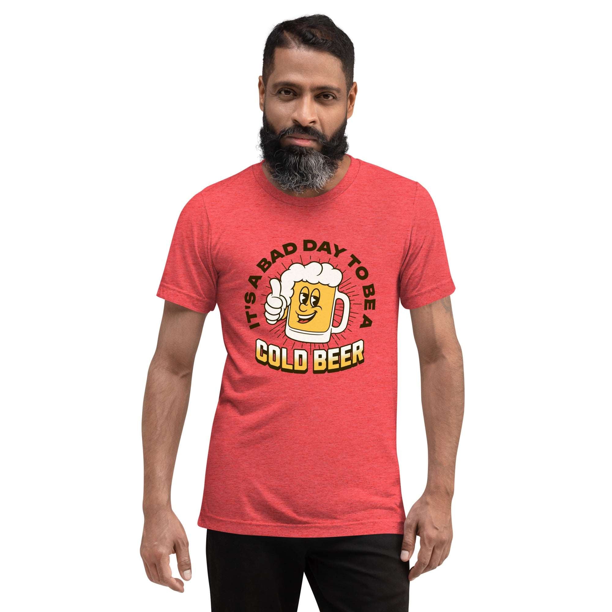 Thirsty, Indeed Men's "Bad Day Cold Beer" T-Shirt