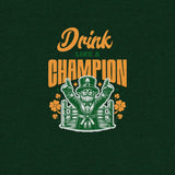 Thirsty, Indeed Men's "Drink Like A Champion" T-Shirt