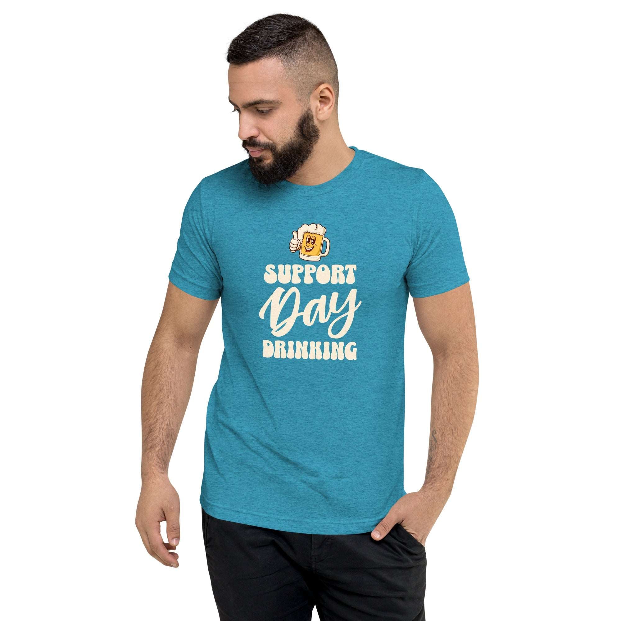 Thirsty, Indeed Men's "Support Day Drinking" T-Shirt