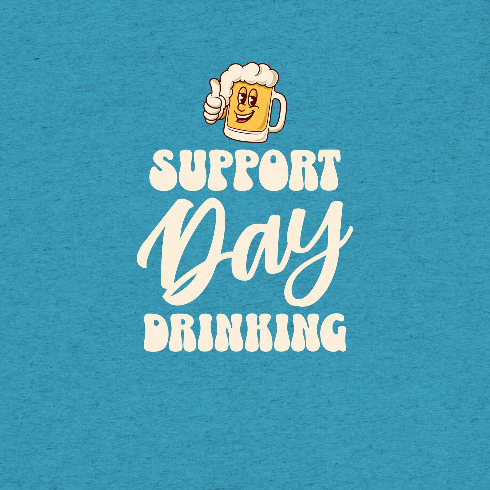 Thirsty, Indeed Men's "Support Day Drinking" T-Shirt