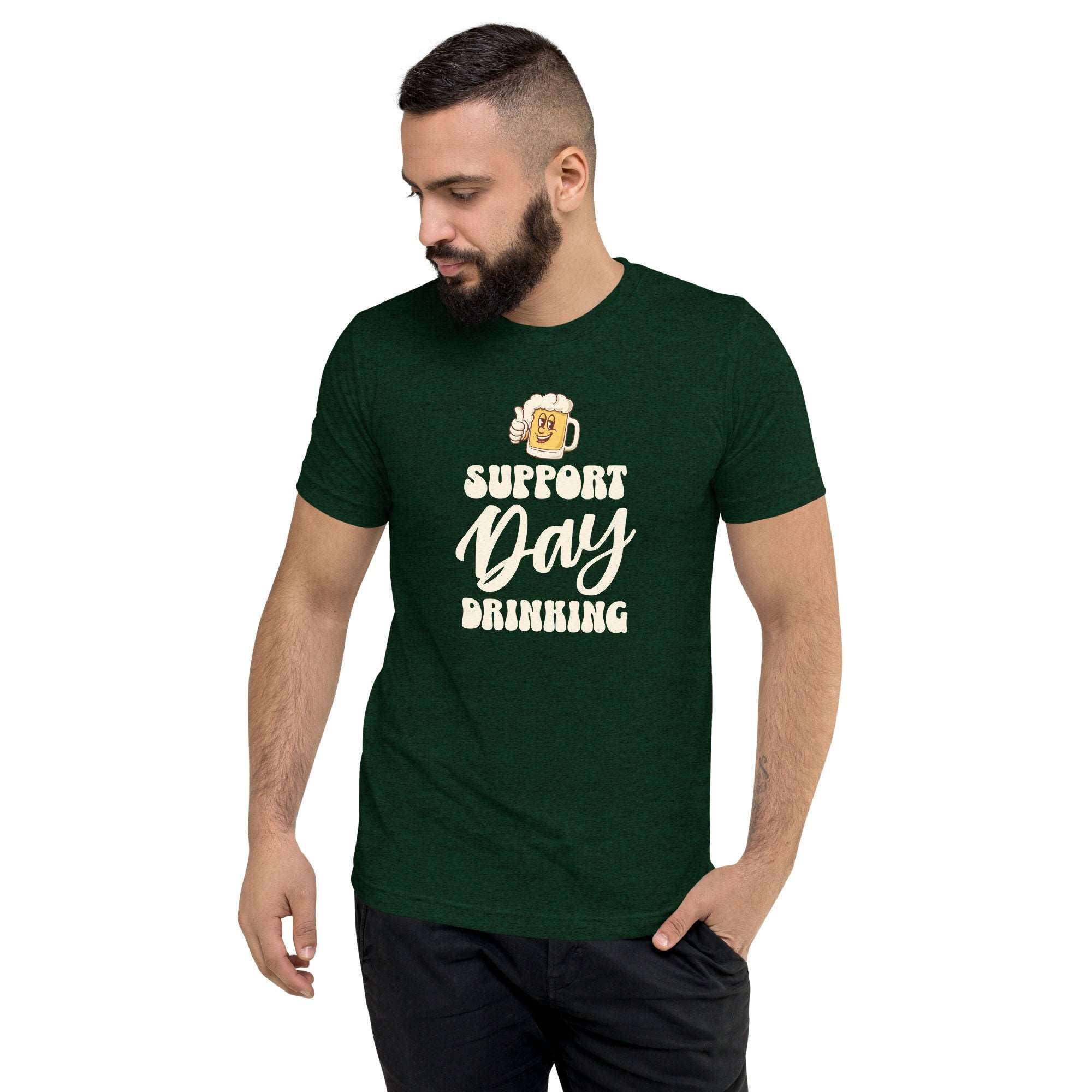 Thirsty, Indeed Men's "Support Day Drinking" T-Shirt