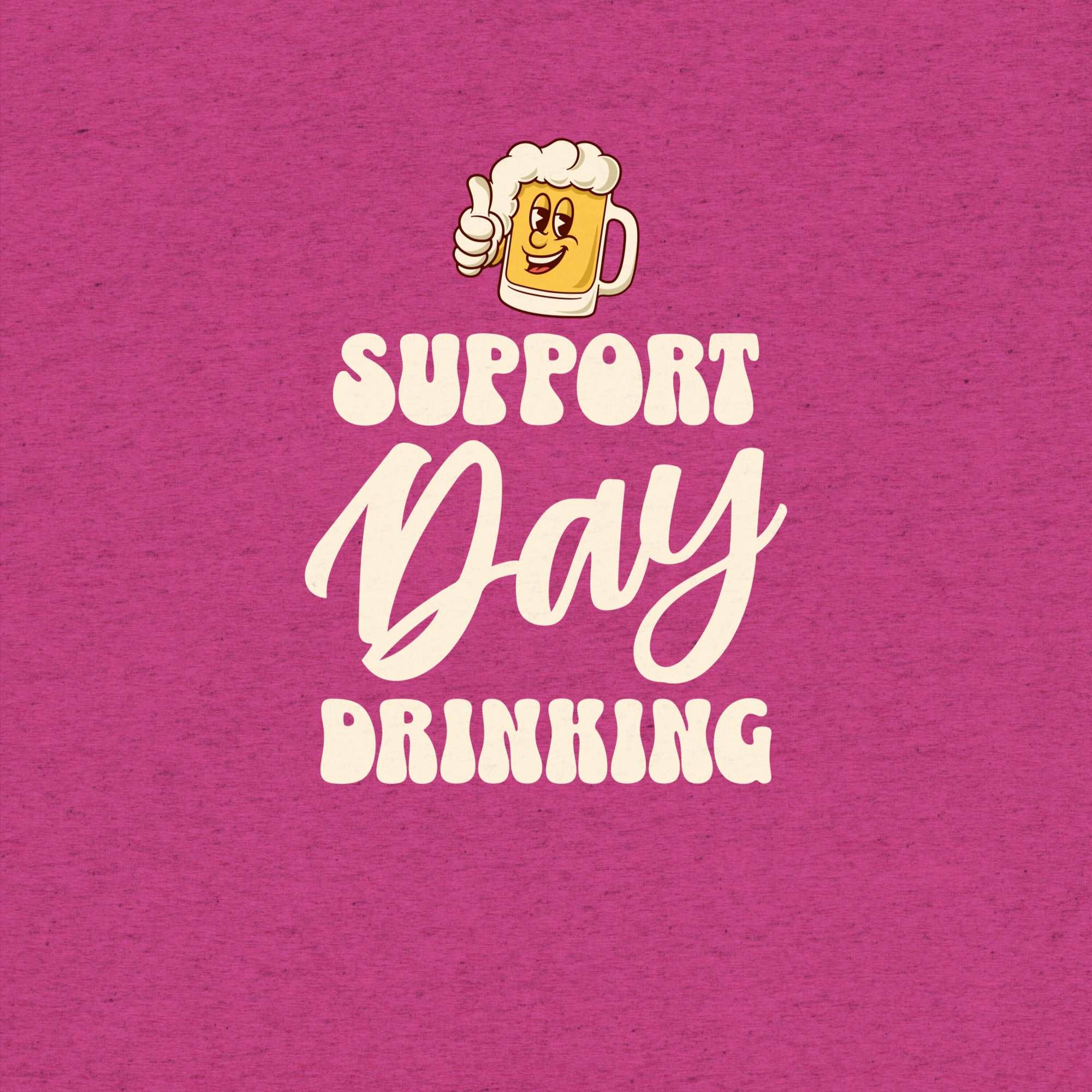 Thirsty, Indeed Women's "Support Day Drinking" T-Shirt